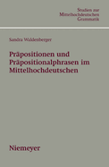 Prpositionen und Prpositionalphrasen im Mittelhochdeutschen