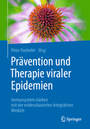 Prvention und Therapie viraler Epidemien: Immunsystem strken mit der evidenzbasierten Integrativen Medizin