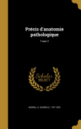 Prcis d'anatomie pathologique; Tome 2