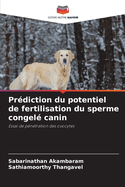 Prdiction du potentiel de fertilisation du sperme congel canin