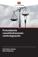 Pr?c?dents constitutionnels contraignants