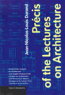 Pr?cis of the Lectures on Architecture: With Graphic Portion of the Lectures on Architecture