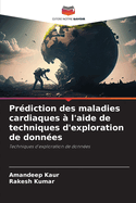 Pr?diction des maladies cardiaques ? l'aide de techniques d'exploration de donn?es