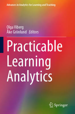 Practicable Learning Analytics - Viberg, Olga (Editor), and Grnlund, ke (Editor)