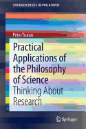 Practical Applications of the Philosophy of Science: Thinking about Research