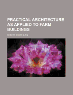 Practical Architecture as Applied to Farm Buildings