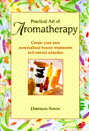 Practical Art of Aromatherapy - Nixon, Deborah