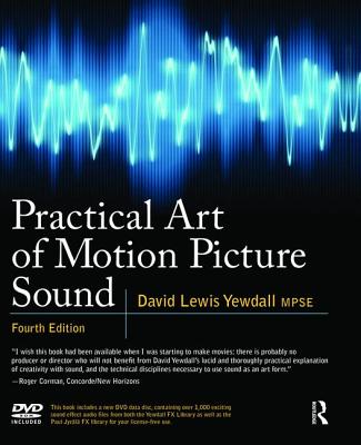 Practical Art of Motion Picture Sound - Yewdall, David Lewis