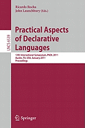 Practical Aspects of Declarative Languages: 13th International Symposium, PADL 2011, Austin, TX, USA, January 24-25, 2011. Proceedings