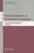 Practical Aspects of Declarative Languages: 14th International Symposium, PADL 2012, Philadelphia, PA, January 23-24, 2012. Proceedings