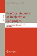 Practical Aspects of Declarative Languages: 8th International Symposium, Padl 2006, Charleston, SC, USA, January 9-10, 2006, Proceedings
