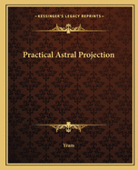 Practical Astral Projection