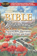 Practical Bible Illustrations: From Yesterday and Today