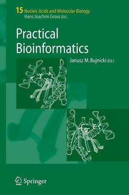 Practical Bioinformatics - Bujnicki, Janusz M (Editor)