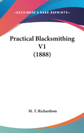 Practical Blacksmithing V1 (1888)