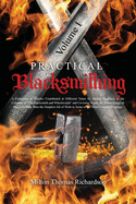 Practical Blacksmithing Vol. I: A Collection of Articles Contributed at Different Times by Skilled Workmen to the Columns of "The Blacksmith and Wheelwright" and Covering Nearly the Whole Range of Blacksmithing from the Simplest Job of Work to Some of...
