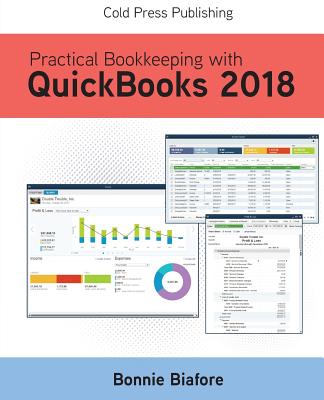 Practical Bookkeeping with QuickBooks 2018 - Biafore, Bonnie