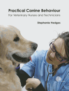 Practical Canine Behaviour: For Veterinary Nurses and Technicians