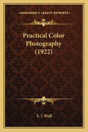 Practical Color Photography (1922)