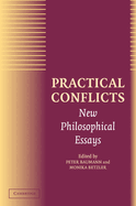 Practical Conflicts: New Philosophical Essays