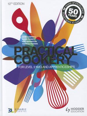 Practical Cookery: For NVQ and Apprenticeships - Campbell, John, and Foskett, David, and Rippington, Neil
