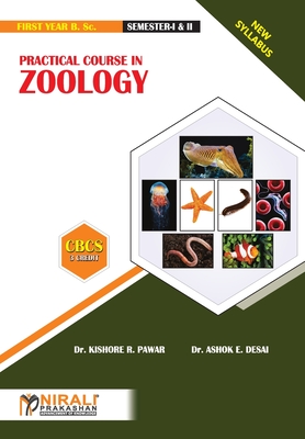 Practical Course in Zoology - Pawar, Kishore R, Dr., and Desai, Ashok E, Dr.