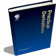 Practical Derivatives: A Transactional Approach - Denton, Jonathan (Editor)