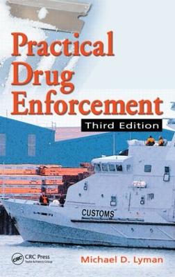 Practical Drug Enforcement - Lyman, Michael D