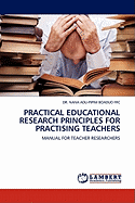 Practical Educational Research Principles for Practising Teachers