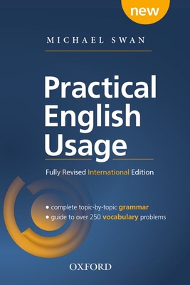 Practical English Usage, 4th edition: International Edition (without online access): Michael Swan's guide to problems in English - Swan, Michael