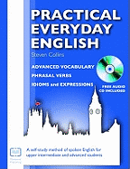 Practical Everyday English: A Self-study Method of Spoken English for Upper Intermediate and Advanced Students