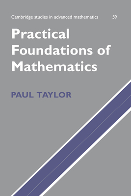 Practical Foundations of Mathematics - Taylor, Paul