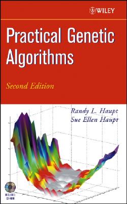 Practical Genetic Algorithms - Haupt, Randy L, PH.D., and Haupt, Sue Ellen, PH.D