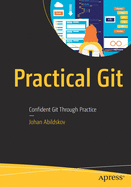 Practical Git: Confident Git Through Practice