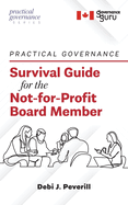 Practical Governance: Survival Guide for the Not-for-Profit Board Member