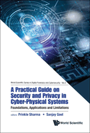 Practical Guide on Security and Privacy in Cyber-Physical Systems, A: Foundations, Applications and Limitations
