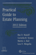 Practical Guide to Estate Planning, 2012 Edition (with CD)