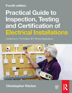 Practical Guide to Inspection, Testing and Certification of Electrical Installations