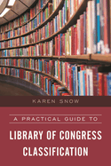 Practical Guide to Library of Congress Classification