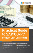 Practical Guide to SAP Co-PC (Product Cost Controlling)