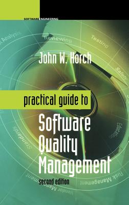 Practical Guide to Software Quality Management - Horch, John W