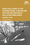 Practical Guide to the International Convention for the Prevention of Pollution from Ships