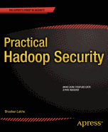 Practical Hadoop Security