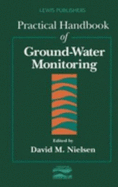 Practical Handbook of Ground-Water Monitoring - Nielsen, David M (Editor)