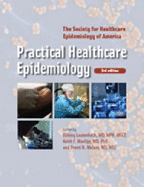 Practical Healthcare Epidemiology: Third Edition