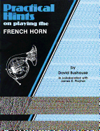 Practical Hints on Playing the French Horn