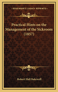 Practical Hints on the Management of the Sickroom (1857)
