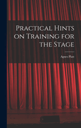 Practical Hints on Training for the Stage