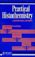 Practical Histochemistry - Chayen, J, and Bitensky, L