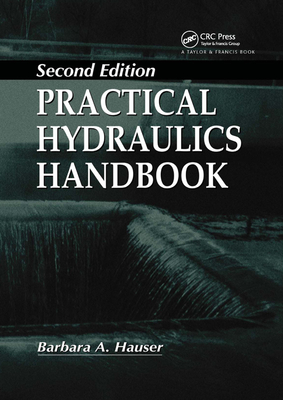 Practical Hydraulics Handbook - Hauser, Barbara